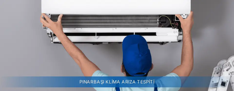 Pınarbaşı İlçemi AUX Klima Arıza Tespiti