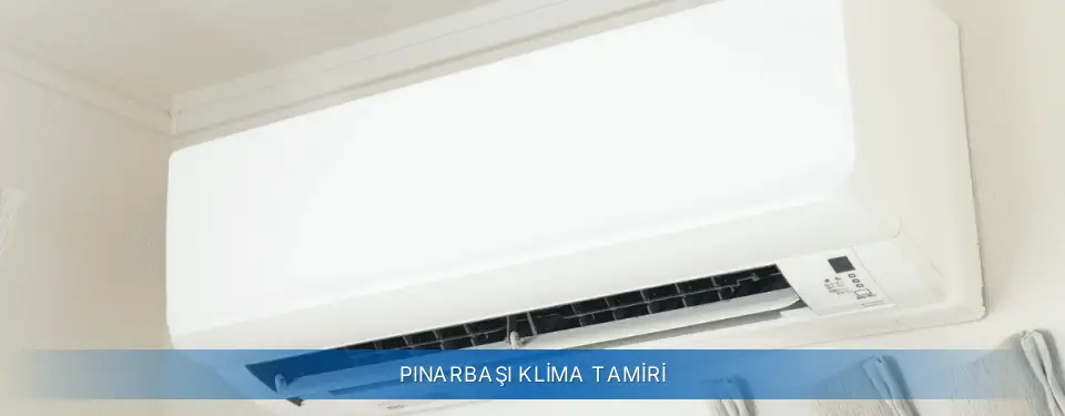 Pınarbaşı İlçemi AUX Klima Tamiri